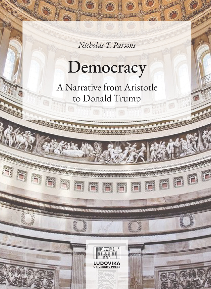 Democracy: A Narrative from Aristotle to Donald Trump