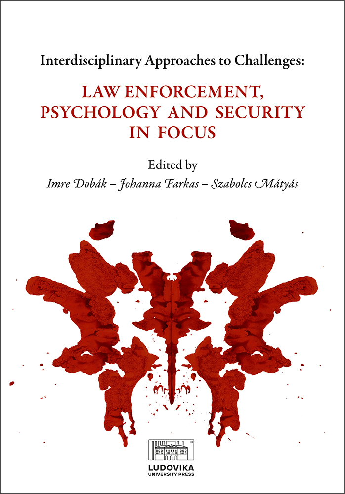 Interdisciplinary Approaches to Challenges: Law Enforcement, Psychology and Security in Focus