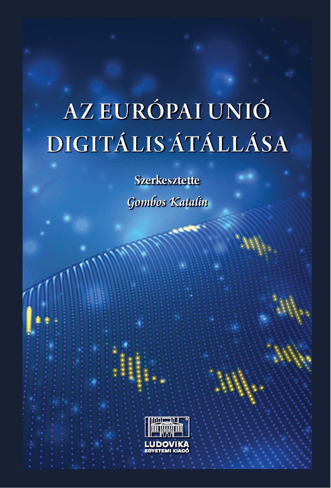 Az eur&oacute;pai uni&oacute; digit&aacute;lis &aacute;t&aacute;ll&aacute;sa