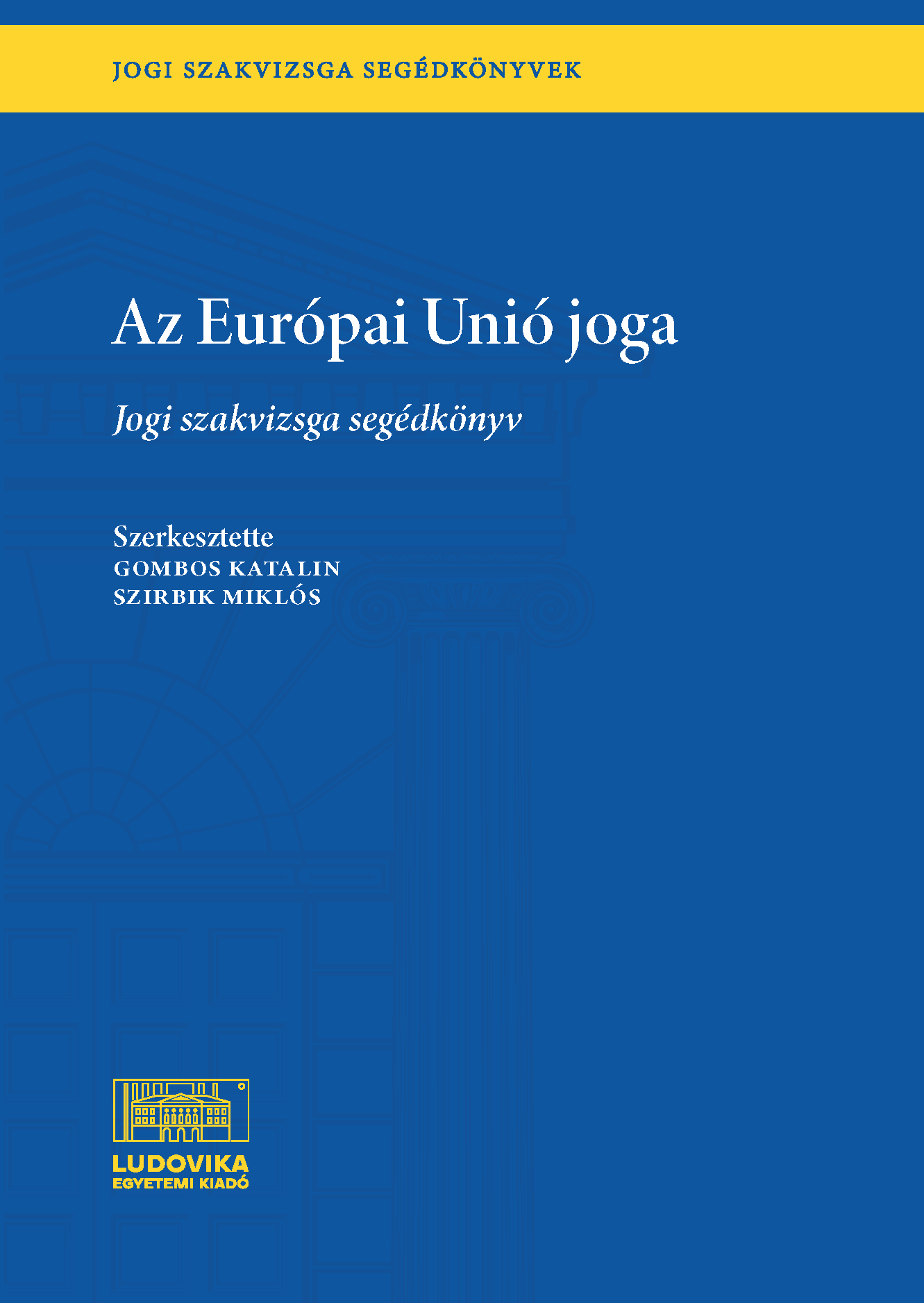 Az Eur&oacute;pai Uni&oacute; joga