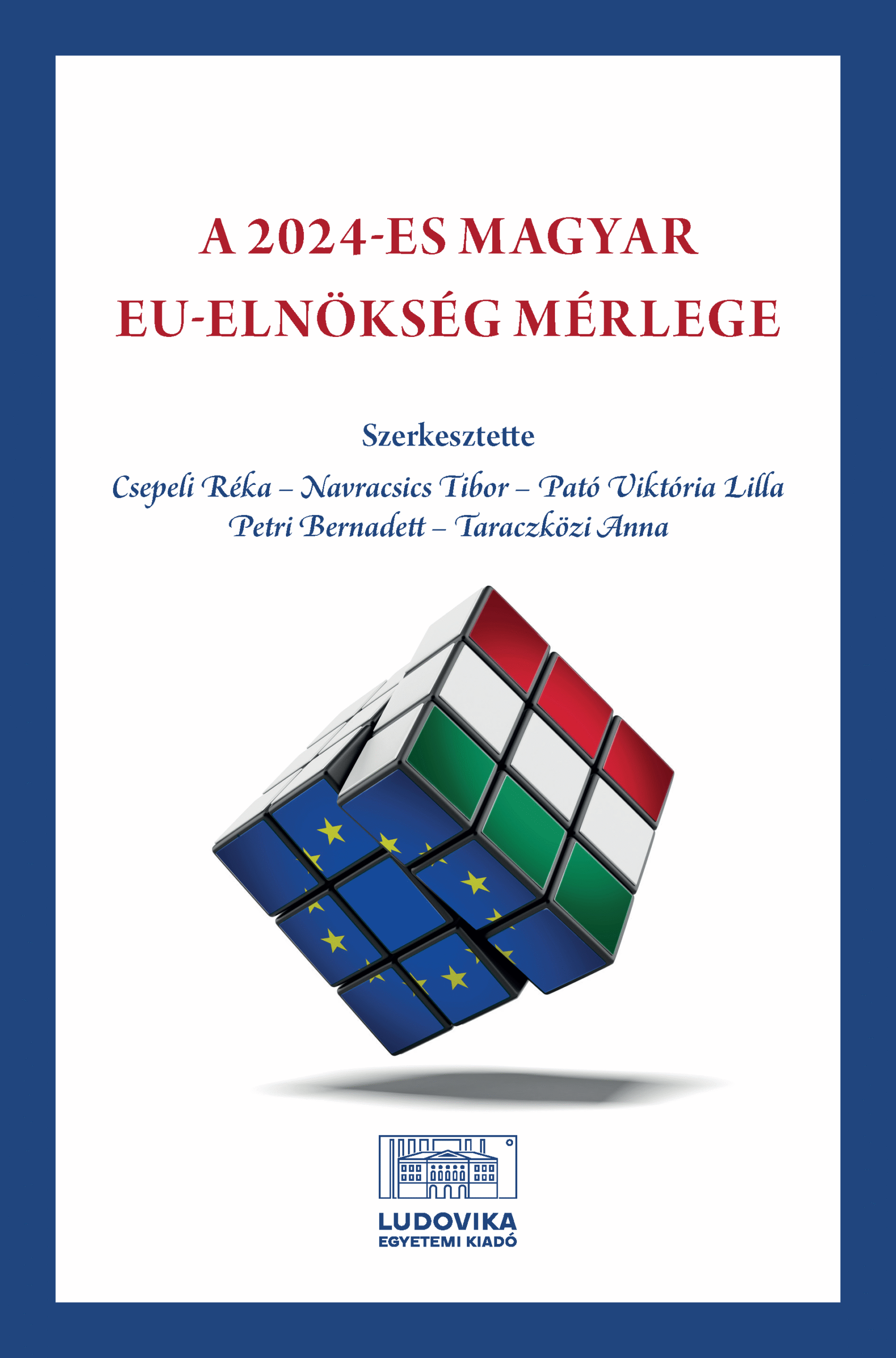 A 2024-es magyar EU-elnökség mérlege
